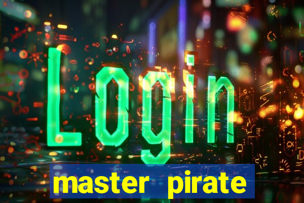 master pirate script pastebin